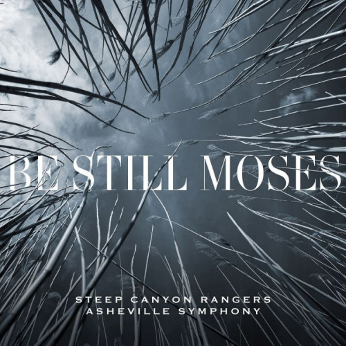 STEEP CANYON RANGERS / ASHEVILLE SYMPHONY - BE STILL MOSESSTEEP CANYON RANGERS - ASHEVILLE SYMPHONY - BE STILL MOSES.jpg